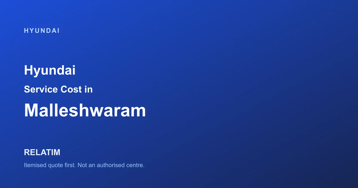 Hyundai Service Cost in Malleshwaram, Bangalore